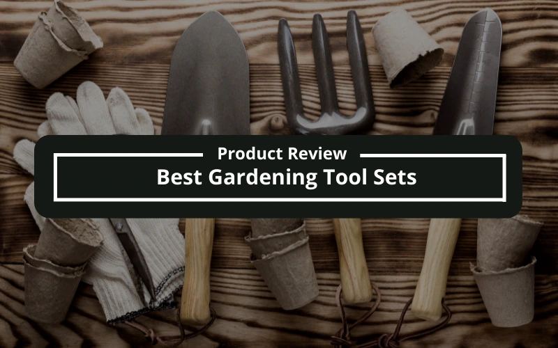 Hand gardening tools and gloves with the text Best Gardening Tool Sets.